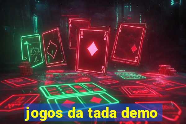 jogos da tada demo